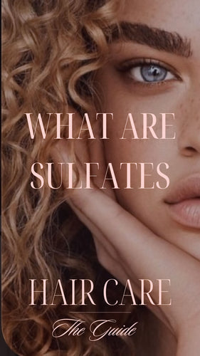 What Are Sulfates? How Do They Affect Your Hair and Scalp?